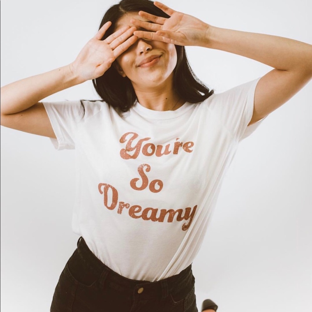 You’re So Dreamy tee